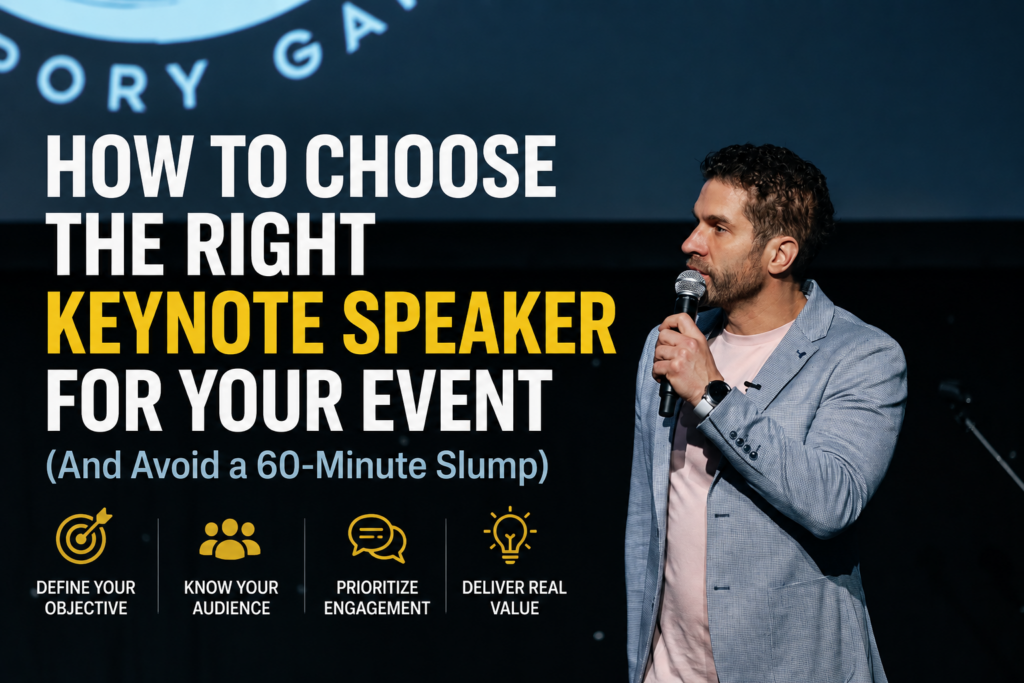 How to Choose the Right Keynote Speaker for Your Event and Avoid a 60-Minute Slump